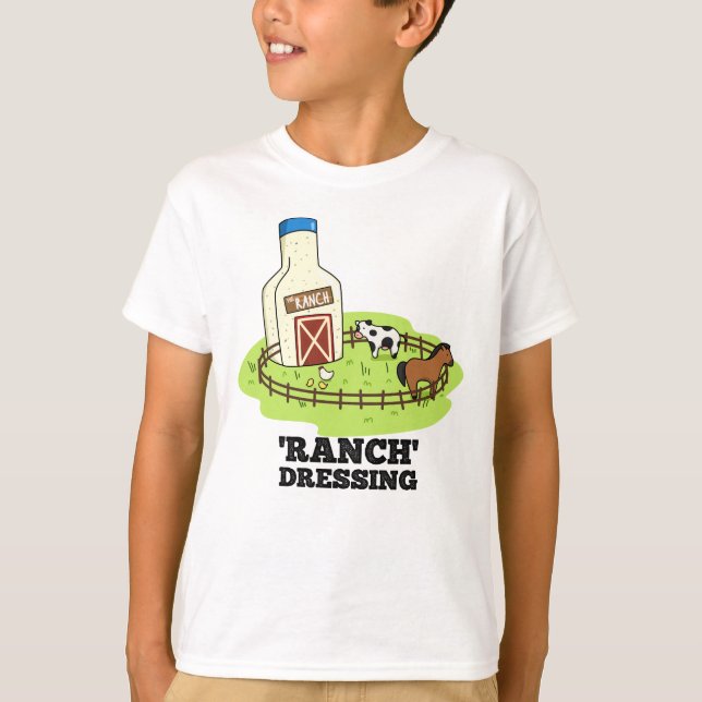 Ranch Dressing Funny Food Pun  T-Shirt (Front)