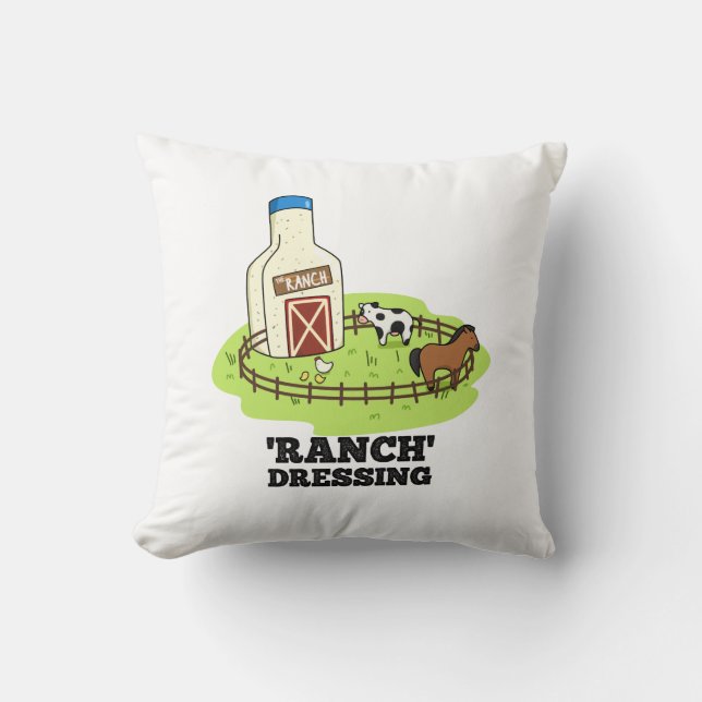 Ranch Dressing Funny Food Pun  Throw Pillow (Front)