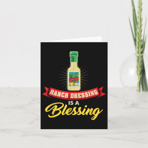 Ranch Dressing Is A Blessing Funny Favorite Food C Card
