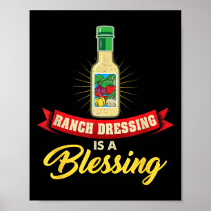 Ranch Dressing Is A Blessing Funny Favorite Food C Poster