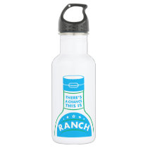Ranch Dressing Lovers Funny Water Bottle Ranch Dressing Lovers Funny Water Bottle