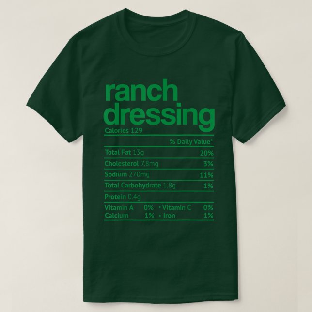 Ranch Dressing Nutrition Fact Funny Thanksgiving C T-Shirt (Design Front)