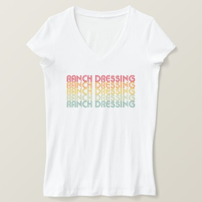 Ranch Dressing  T-Shirt (Design Front)