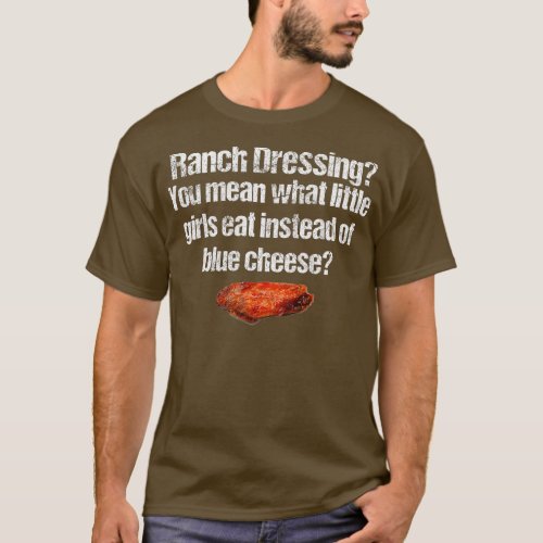 Ranch Vs Blue Cheese Dressing Chicken Wing Distres T_Shirt
