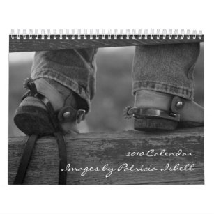 Ranching 2010 Calendar Images by Patricia Is...