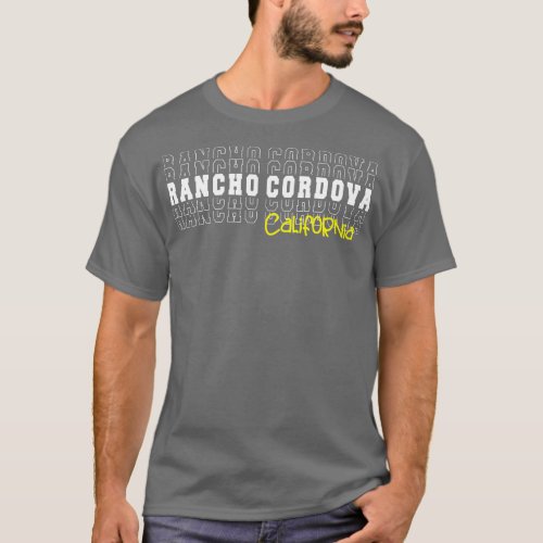 Rancho Cordova city California Rancho Cordova CA T_Shirt