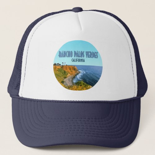 Rancho Palos Verdes California Point Vicente Trucker Hat