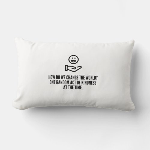 Random act of kindness lumbar pillow