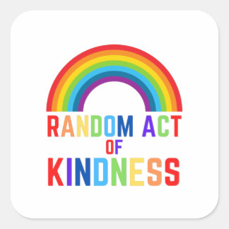 Random Act of Kindness Square Sticker