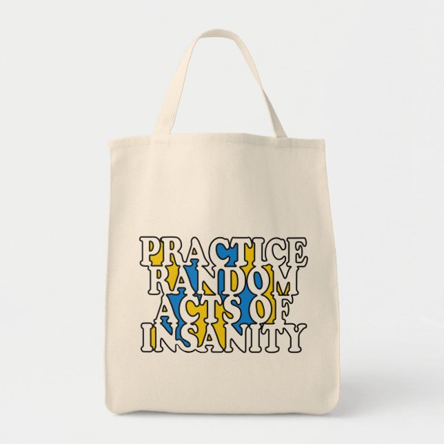 Random Acts of Insanity bags (Front)