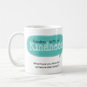 Random Acts of Kindness Coffee Mug