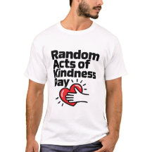 Random Acts of Kindness Day T-Shirt Design.