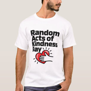 Random Acts of Kindness Day T-Shirt Design.