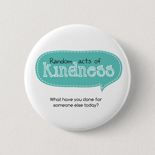 Random Acts of Kindness Pinback Button (Front)