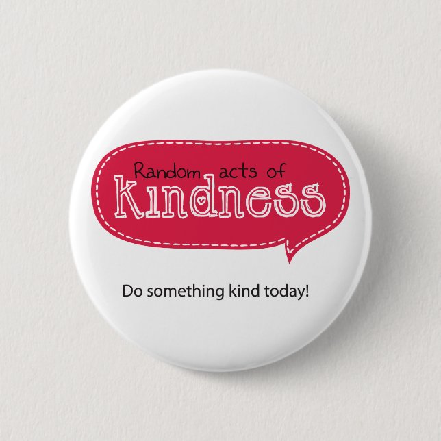Random Acts of Kindness Pinback Button (Front)