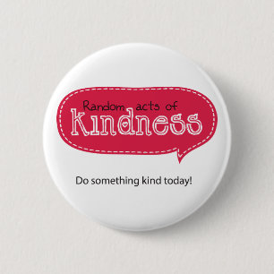 Random Acts of Kindness Pinback Button