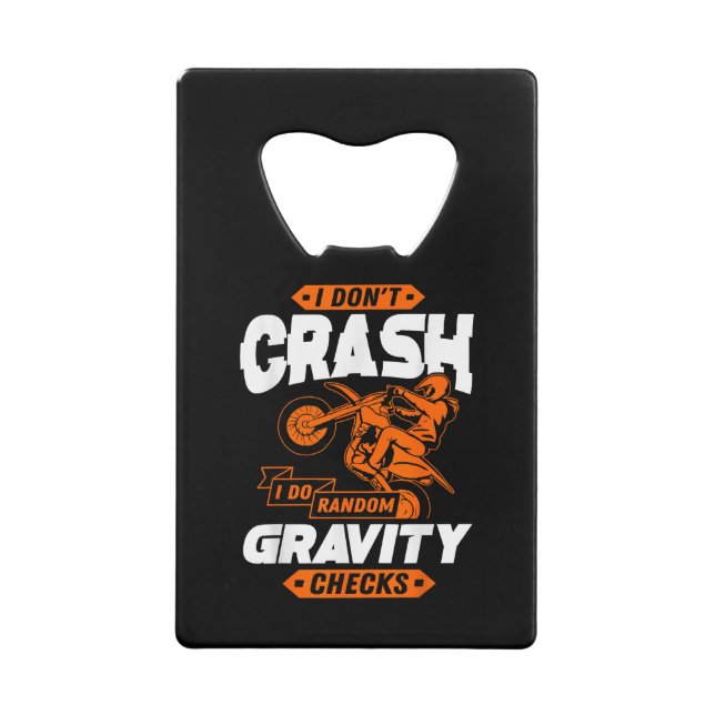 Random Gravity Checks - Motocross & Dirt Bike Credit Card Bottle Opener (Front)
