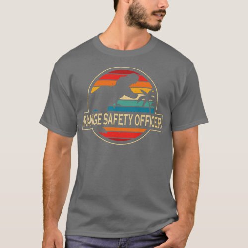 Range Safety Officer Dinosaur T_Shirt
