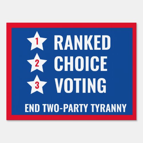 Ranked Choice Voting Lawn Sign Non_Partisan Vote