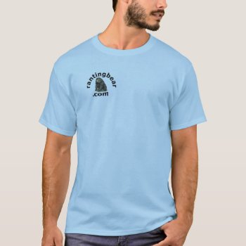Ranting Bear T-shirt by aammeter at Zazzle