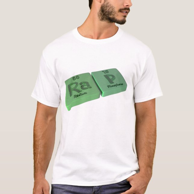 Rap as Ra Radium and P Phosphorus T-Shirt (Front)