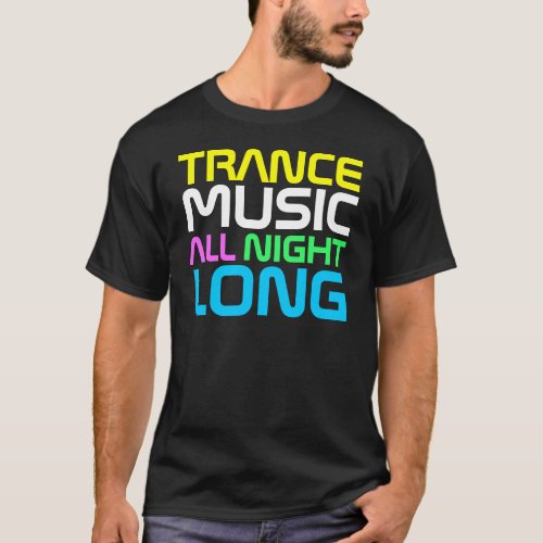 Rap Couture_ Tramce Music All Night Long T_Shirt