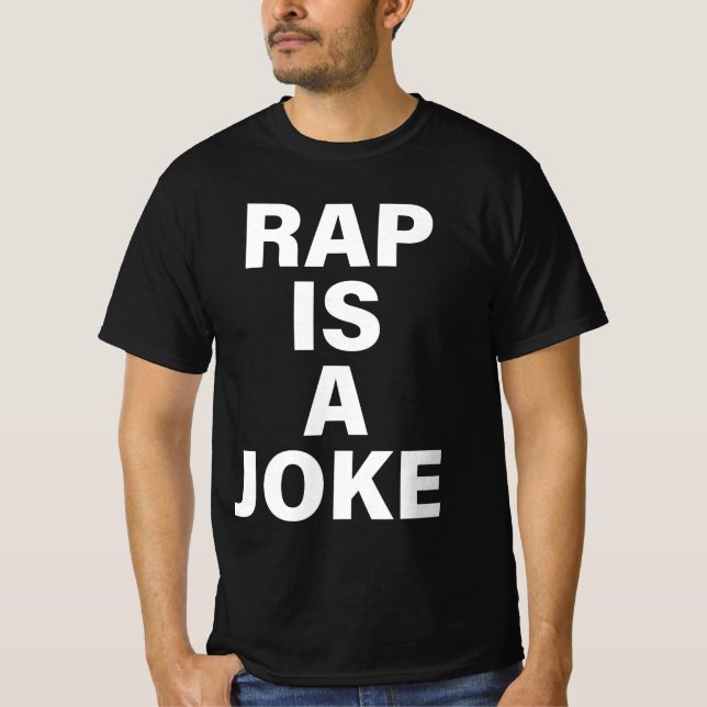 Rap Is A Joke T-Shirt (Front)