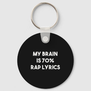 Rap Music Gift Funny Rapper Joke Brain Is 70% Rap Keychain