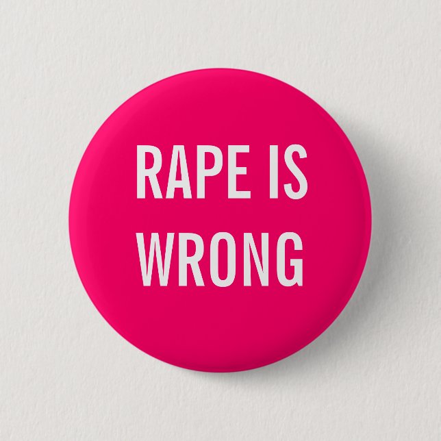 Rape is wrong button (Front)
