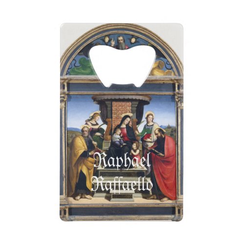 Raphael Raffaello Madonna and Child Enthroned Credit Card Bottle Opener