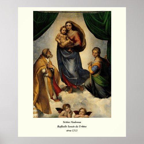 Raphaels Classic Sistine Madonna circa 1513 Poster