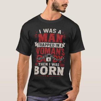 rapped In A Womans Body Funny Sarcastic Quote T-Shirt