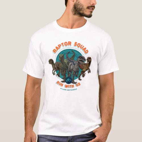 Raptor Squad _ Run With Us At Camp Cretaceous T_Shirt