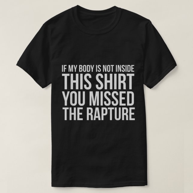 Rapture Christian Jesus is Coming Back  T-Shirt (Design Front)