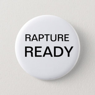 Rapture ready pinback button