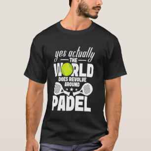 Raquet Ball Lover Player Yes Actually Fan Racket P T-Shirt