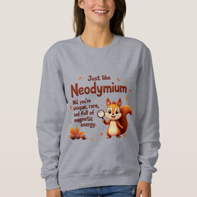 Rare Like Neodymium – Cute Squirrel Thanksgiving Sweatshirt (Front)