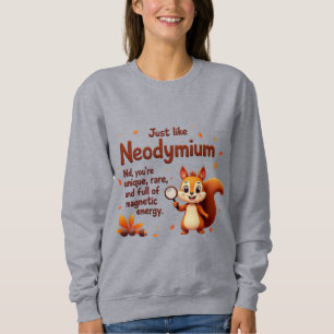 Rare Like Neodymium – Cute Squirrel Thanksgiving Sweatshirt