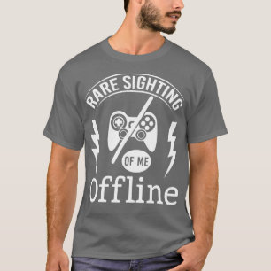 Rare Sighting Of Me Offline 1 T-Shirt
