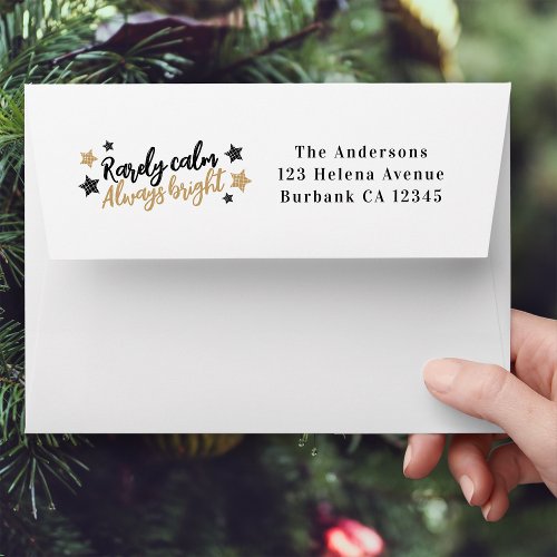 Rarely Calm Always Bright Christmas Return Address Envelope