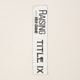 Rasing Her Game Title IX White Scarf