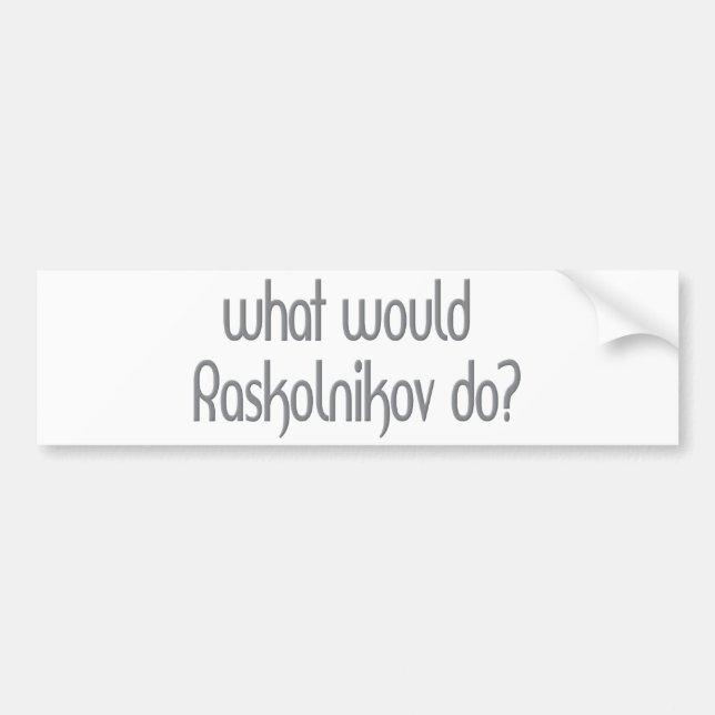 Raskolnikov Bumper Sticker (Front)
