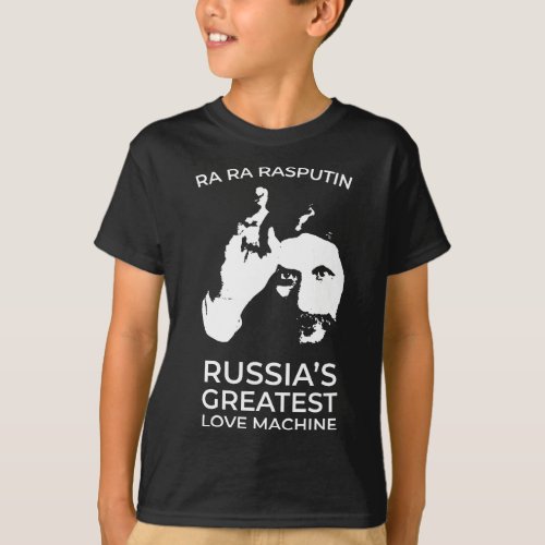 Rasputin _ Russias Greatest Love Machine T_Shirt