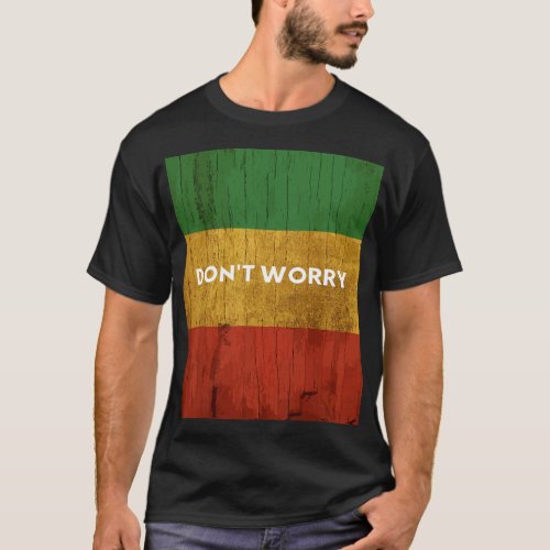 Rasta Colors Reggae Dont Worry Rastafari islands  T_Shirt