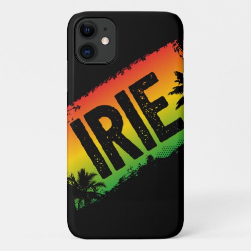 Rasta Flag Colored Jamaican IRIE Quote Palm Trees iPhone 11 Case