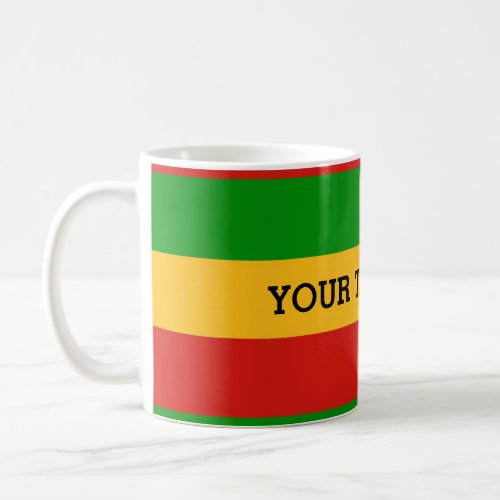 RASTAFARI FLAG COLORS  your text Coffee Mug