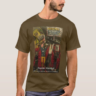 Rastas Wanted T-Shirt