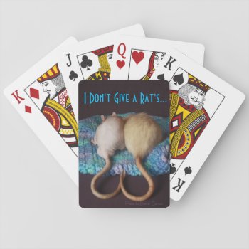 Rat Playing Cards - I Don't Give A Rat's... by itsaratsworld at Zazzle