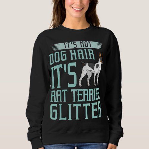 Rat Terrier Dog Gift Puppies Owner Lover Sweatshirt