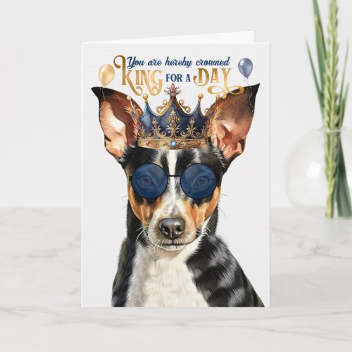 Rat Terrier Dog King for Day Funny Birthday Card